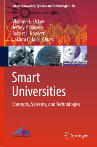 (Smart innovation systems and technologies 70) Bakken, Jeffrey P.  Howlett, Robert J.  Jain, Lakhmi C.  Uskov, Vladimir L - Smart Universities   Concepts, Systems, and Technologies-Springer Internatio
