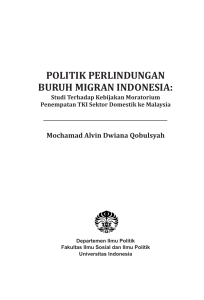 Politik Perlindungan Buruh Migran Indonesia: Studi Terhadap Kebijakan Moratorium Penempatan TKI Sektor Domestik ke Malaysia