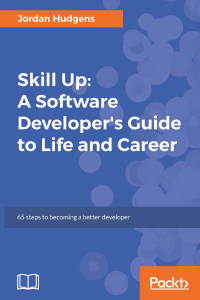 2017 Skill Up A Software Developer's Guide to Life and Career