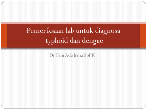 Pemeriksaan lab untuk diagnosa tipoid dan dngue