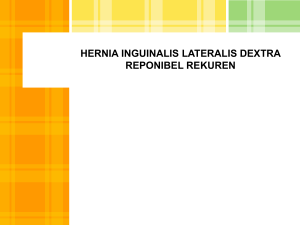 HERNIA INGUINALIS LATERALIS DEXTRA REPONIBEL REKUREN