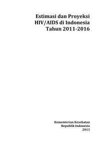 Estimasi & proyeksi HIV AIDS di Indonesia th 2011-2016