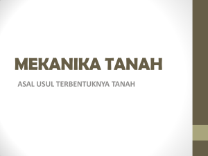 Mekanika Tanah: Asal Usul dan Sifat Tanah