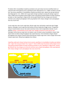 Perubahan iklim menyebabkan terjadinya perubahan suhu permukaan laut dan stratifikasi kolom air yang kemudian memengaruhi proses upwelling di lautan