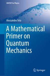 A Mathematical Primer on Quantum Mechanics by Alessandro Teta (z-lib.org)