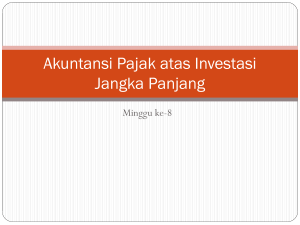 8. Akuntansi Pajak atas Investasi Jangka Panjang