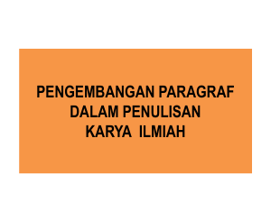 PENGEMBANGAN PARAGRAF (3)