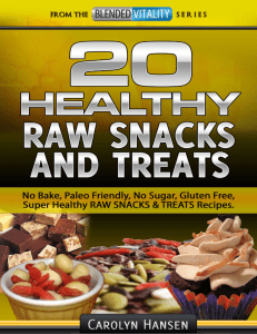 20 Healthy Raw Snacks And Treats™ By Carolyn Hansen
