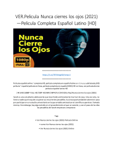 VER.Pelicula Nunca cierres los ojos (2021) —Pelicula Completa Español Latino [HD]