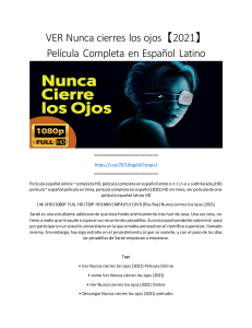 VER Nunca cierres los ojos 【2021】 Película Completa en Español Latino