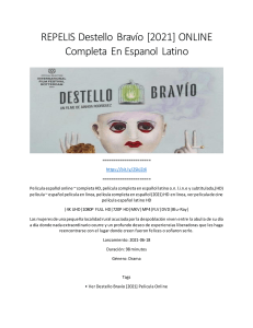 REPELIS Destello Bravío [2021] ONLINE Completa En Espanol Latino