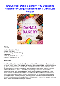  (Download) Dana’s Bakery: 100 Decadent Recipes for Unique Desserts BY : Dana Loia Pollack