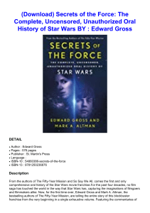  (Download) Secrets of the Force: The Complete, Uncensored, Unauthorized Oral History of Star Wars BY : Edward Gross