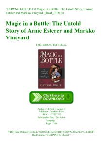 ^DOWNLOAD P.D.F.# Magic in a Bottle The Untold Story of Arnie Esterer and Markko Vineyard ((Read_[PDF]))