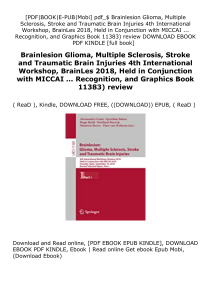 kindle$@@ Brainlesion Glioma, Multiple Sclerosis, Stroke and Traumatic Brain Injuries 4th International Workshop, BrainLes 2018, Held in Conjunction with MICCAI ... Recognition, and Graphics Book 11383) review 'Full_Pages'