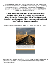 [download]_p.d.f Electrical And Anatomical Demonstrations Delivered At The School Of Massage And Electricity, In Connection With The West-end Hospital for. Diseases Of ... London. A Handbook for. Trained Nurses... review ([Read]_online)