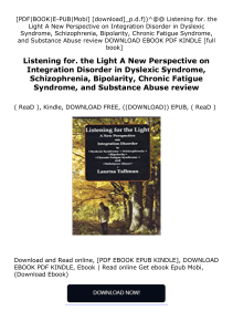 pdf_$ Listening for. the Light A New Perspective on Integration Disorder in Dyslexic Syndrome, Schizophrenia, Bipolarity, Chronic Fatigue Syndrome, and Substance Abuse review *online_books*