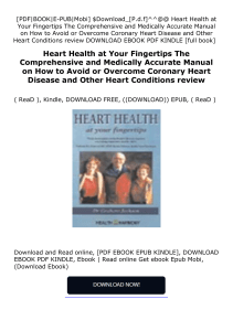 free pdf online_ Heart Health at Your Fingertips The Comprehensive and Medically Accurate Manual on How to Avoid or Overcome Coronary Heart Disease and Other Heart Conditions review 'Full_Pages'