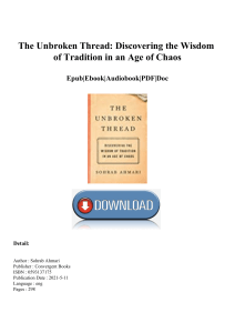 (READ-PDF!) The Unbroken Thread Discovering the Wisdom of Tradition in an Age of Chaos ^DOWNLOAD P.D.F.#