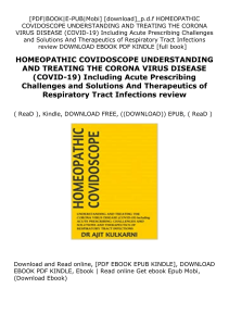 ^^P.D.F_EPUB^^@@ HOMEOPATHIC COVIDOSCOPE UNDERSTANDING AND TREATING THE CORONA VIRUS DISEASE (COVID-19) Including Acute Prescribing Challenges and Solutions And Therapeutics of Respiratory Tract Infections review 'Full_Pages'