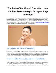 The Role of Continued Education: How the Best Dermatologist in Jaipur Stays Informed.