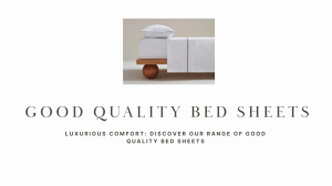 Good quality bed sheets