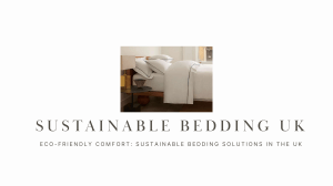 Sustainable bedding UK