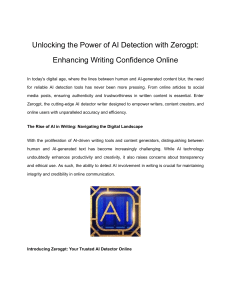 Unlocking the Power of AI Detection with Zerogpt  Enhancing Writing Confidence Online