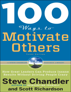 100 Ways to Motivate Others, Third Edition  How Great Leaders Can Produce Insane Results Without Driving People Crazy ( PDFDrive )