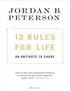 12 Rules for Life, An Antidote to Chaos