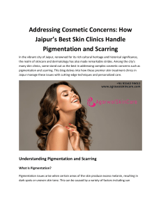 Addressing Cosmetic Concerns: How Jaipur’s Best Skin Clinics Handle Pigmentation and Scarring