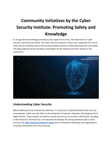 Community Initiatives by the Cyber Security Institute: Promoting Safety and Knowledge