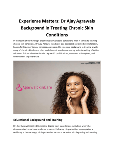 Experience Matters: Dr. Ajay Agrawal's Background in Treating Chronic Skin Conditions