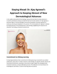 Staying Ahead: Dr. Ajay Agrawal's Approach to Keeping Abreast of New Dermatological Advances