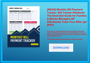 [READ] Monthly Bill Payment Tracker Bill Tracker Notebook The Essential Guide for Families & Money M