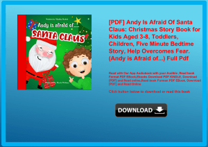 [PDF] Andy Is Afraid Of Santa Claus Christmas Story Book for Kids Aged 3-8  Toddlers  Children  Five