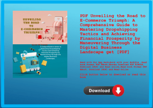 PDF Unveiling the Road to E-Commerce Triumph A Comprehensive Guide to Mastering Dropshipping Tactics