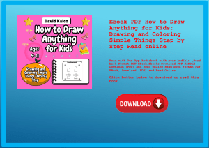 Ebook PDF  How to Draw Anything for Kids Drawing and Coloring Simple Things Step by Step Read online