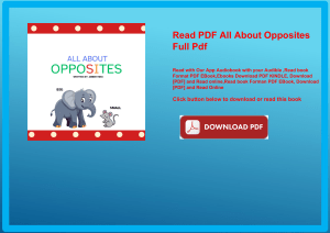 Read PDF All About Opposites Full Pdf