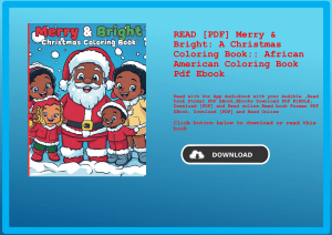 READ [PDF] Merry & Bright A Christmas Coloring Book African American Coloring Book Pdf Ebook