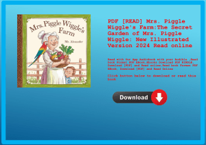 PDF [READ] Mrs. Piggle Wiggle's FarmThe Secret Garden of Mrs. Piggle Wiggle New Illustrated Version 