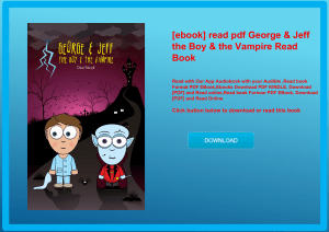 [ebook] read pdf George & Jeff the Boy & the Vampire Read Book