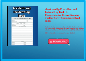 ebook read [pdf] Accident and Incident Log Book A Comprehensive Record-Keeping Tool for Safety Compl