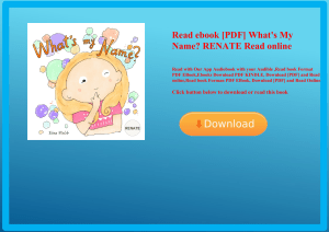 Read ebook [PDF] What's My Name RENATE Read online