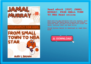 Read eBook [PDF] JAMAL MURRAY FROM SMALL TOWN TO NBA Read online