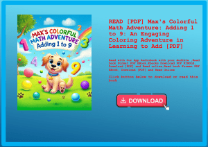 READ [PDF] Max's Colorful Math Adventure Adding 1 to 9 An Engaging Coloring Adventure in Learning to