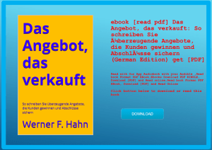 ebook [read pdf] Das Angebot  das verkauft So schreiben Sie ÃƒÂ¼berzeugende Angebote  die Kunden gew