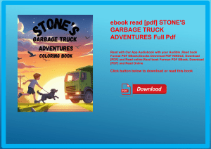 ebook read [pdf] STONE'S GARBAGE TRUCK ADVENTURES Full Pdf