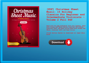 [PDF] Christmas Sheet Music 15 Holiday Classics For Beginner and Intermediate Violinists - Volume 2 