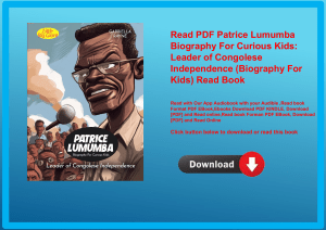 Read PDF Patrice Lumumba Biography For Curious Kids Leader of Congolese Independence (Biography For 